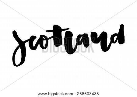 Slogan Independence Day Of Scotland. Hand-written Text, Typography, Calligraphy, Lettering. Handwrit