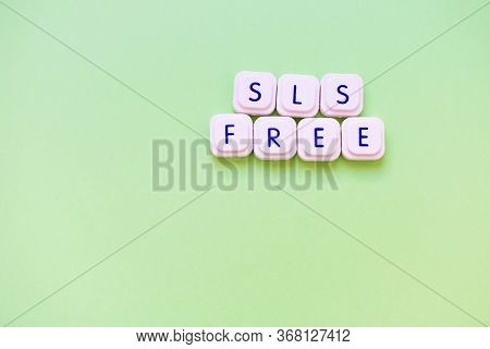 Sls Free Message Made Of Letter Game Block Over A Bright Green Background. Soduim Lauryl Sulfate Fre
