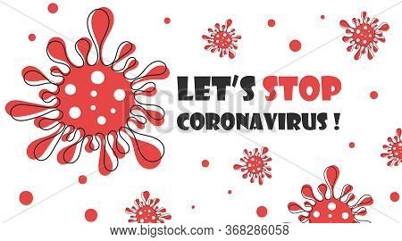 Coronavirus Bacteria, 2019-ncov. Covid-2019. No Infection And Stop Virus Concept Banner. Biohazard V