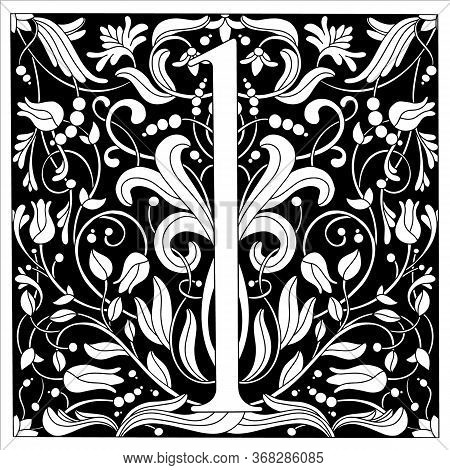 Vintage Retro Illustration In An Engraving Style Of The Number One, Flowers, Branches And Leaves. Ar