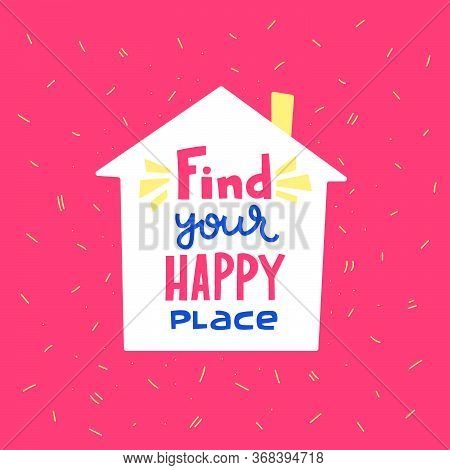 Find Your Happy Place Hand Drawn