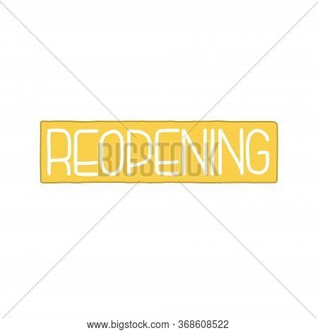 Reopening Lettering Illustration. Elegant Modern Handwritten Calligraphy. For Relaunch Cards, Invita