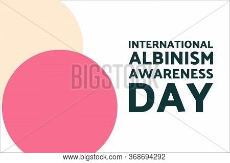 International Albinism Awareness Day. June 13. Holiday Concept. Template For Background, Banner, Car