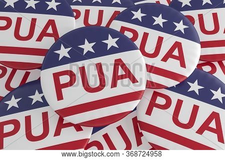Pandemic Unemployment Assistance Badges: Pile Of Pua Buttons With Us Flag, 3d Illustration