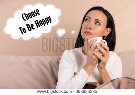 Inspirational Quotes, Female Thoughts. Question - Choose To Be Happy