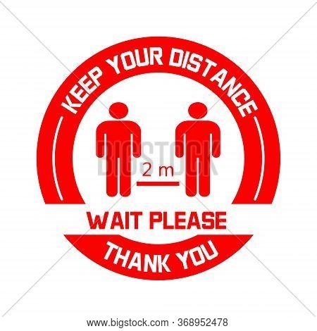 Keep Your Distance Label Vector. Social Distancing Sign In Red Color. Coronavirus Prevention Tips. R