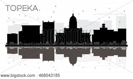 Topeka Kansas Usa City Skyline Black And White Silhouette With Reflections. Business Travel Concept.