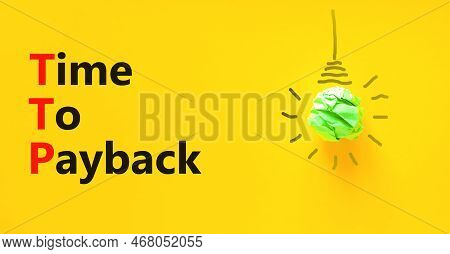 Ttp Time To Payback Symbol. Concept Words Ttp Time To Payback On Yellow Paper On A Beautiful Yellow 