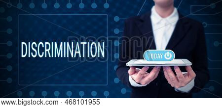 Hand Writing Sign Discrimination. Business Showcase Prejudicial Treatment Of Different Categories Of