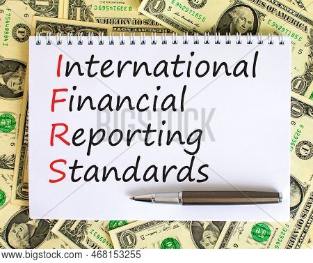 Ifrs Symbol. Concept Words Ifrs International Financial Reporting Standards On White Note On Beautif