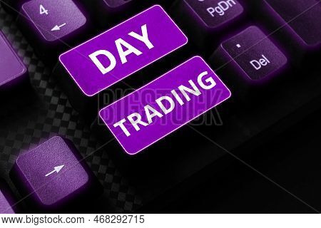Inspiration Showing Sign Day Trading. Business Approach Securities Specifically Buying And Selling F