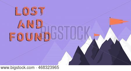 Text Caption Presenting Lost And Found. Concept Meaning Place Where You Can Find Forgotten Things Se