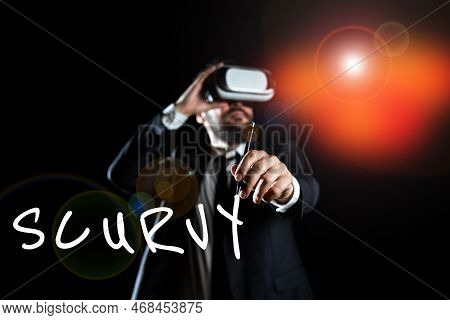 Text Sign Showing Scurvy. Business Approach Disease Caused By A Lack Of Vitamin C Vile Person