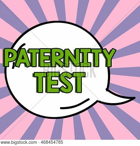 Hand Writing Sign Paternity Test. Business Idea A Test Of Dna To Determine Whether A Given Man Is Th