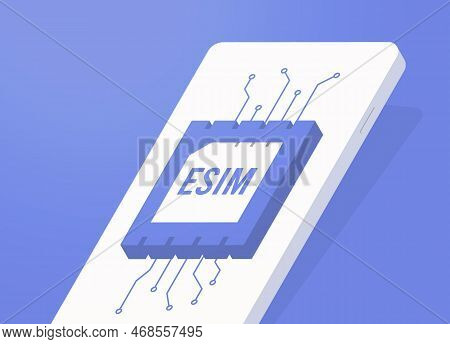 Esim - Digital Sim Technology Concept. Programmable Electronic Sim Card For Mobile Phones. Close Up 