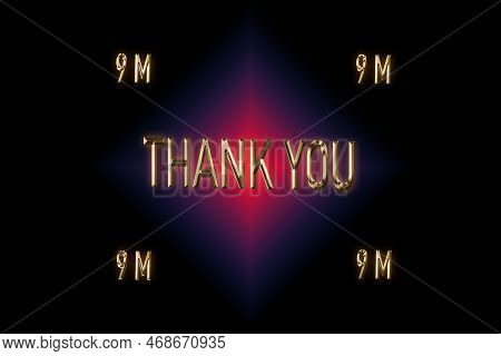 9 M Followers. Thank You For With A Special Design For Your Support, 3d Render, Golden Words Effect 