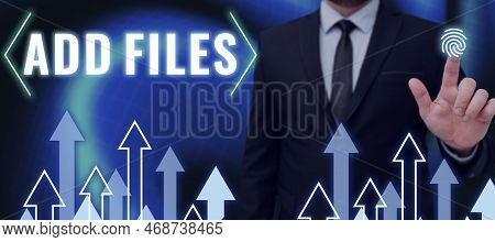 Writing Displaying Text Add Files. Business Concept To Put More Information To A Certain Person, Thi