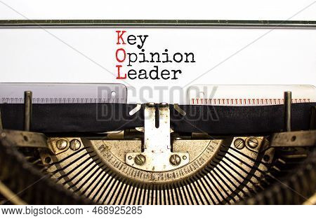 Kol Key Opinion Leader Symbol. Concept Words Kol Key Opinion Leader Typed On Old Retro Typewriter. B