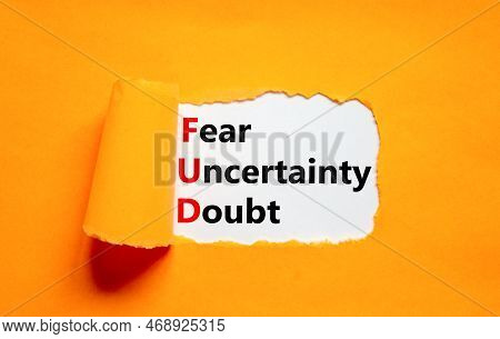 Fud Fear Uncertainty Doubt Symbol. Concept Words Fud Fear Uncertainty Doubt On White Paper On A Beau
