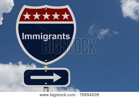Immigrants This Way Sign