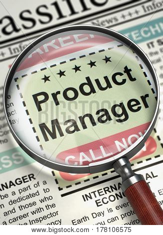 Product Manager - Close Up View Of A Classifieds Through Loupe. Product Manager - Jobs in Newspaper. Hiring Concept. Selective focus. 3D Illustration.