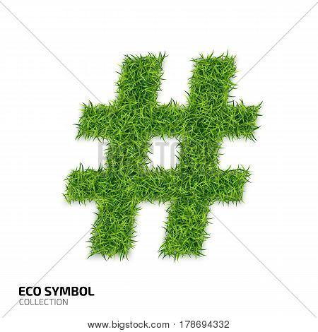 Hashtag icon from green grass. Eco icon isolated on white background. Symbol with the green lawn texture. Ecology symbol collection. Vector illustration