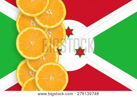 Burundi Flag And Citrus Fruit Slices Vertical Row