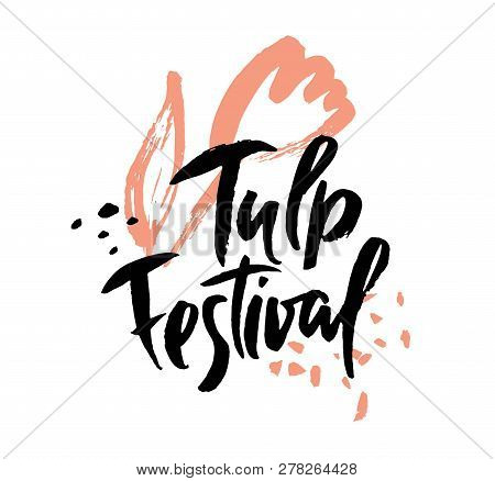 Tulp Festival, Flowers Festival On Hand Drawn Floral Decorative Background. Calligraphic Text  Tulp 