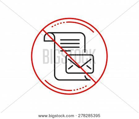 No Or Stop Sign. Mail Letter Line Icon. Read Message Correspondence Sign. E-mail Symbol. Caution Pro