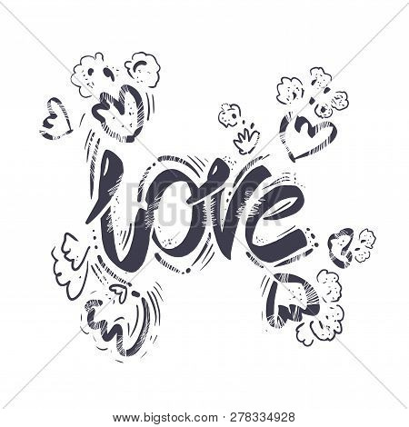 Hand Drawn Love. Design Elements For Valentine's Day. Inspirational Quote About Love. Typography Car