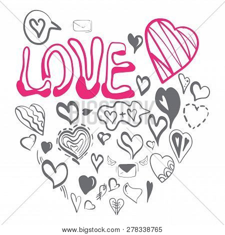 Hand Drawn Hearts. Design Elements For Valentine's Day Love Is All You Need. Inspirational Quote Abo