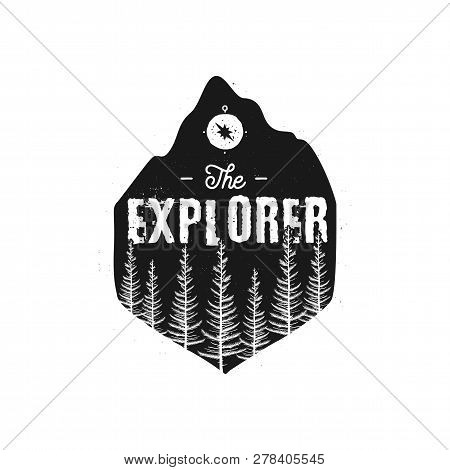 Camping Wildlife Badge. The Explorer Logo. Mountain Adventure Emblem In Silhouette Retro Style. Feat