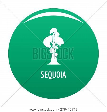 Sequoia Icon. Simple Illustration Of Sequoia Vector Icon For Any Design Green