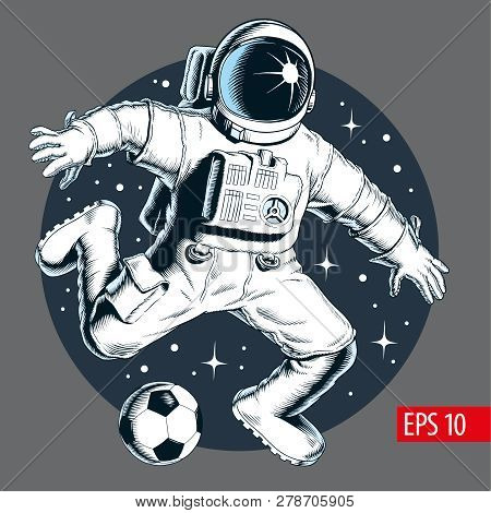 Astronaut Playing Soccer Or Football In Space. Stars On Background. Vector Illustration.
