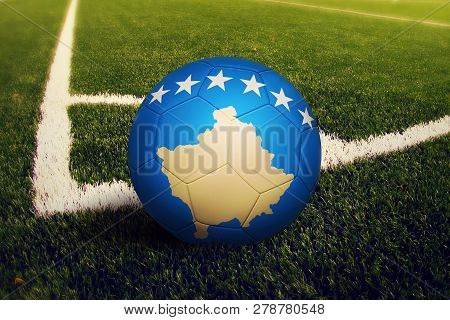 Kosovo Ball On Corner Kick Position, Soccer Field Background. National Football Theme On Green Grass