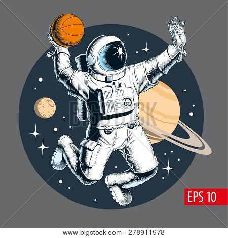 Astronaut Playing Basketball In Space. Planets On Background. Vector Illustration.