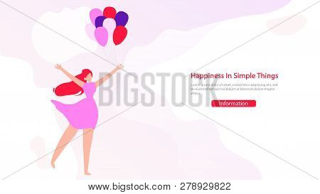 Happiness In Simple Things Flat Vector Web Banner With Young Lady Holding Balloons. Women Happy Life