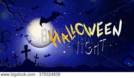 Vector  Illustration With Text Halloween Night On Background With Full Moon, Graves And Bats. Hand D