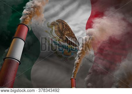 Mexico Pollution Fight Concept - Two Large Industry Pipes With Heavy Smoke On Flag Background, Indus