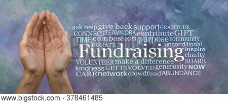 We Need Your Help With Our Fundraising Campaign Word Cloud - Female Cupped Hands Beside A Fundraisin