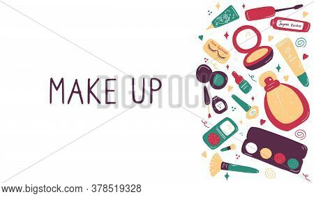Make Up And Beauty Symbols Icon Set. Female Collection Of Different Products Accessoires For Skin Ca