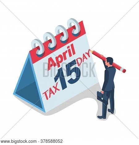 Tax Day Concept. Businessman Writes Tax Day On The Calendar. Human Filling Us Form. Business Income.