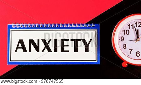 Anxiety - Text Message In Notepad On A Creative Background. Negative Emotion, Feeling Of Uncertainty