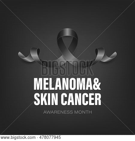 Melanoma, Skin Cancer Banner, Card, Placard With Vector 3d Realistic Black Ribbon On Black Backgroun