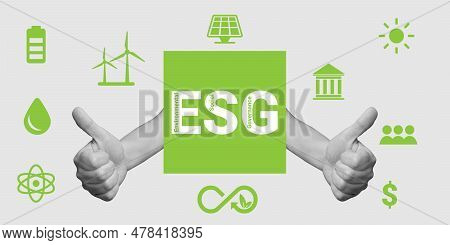 Esg - Environmental, Social, Corporate Governance, Renewable Resources. Hands Give Thumbs Up Sign, S