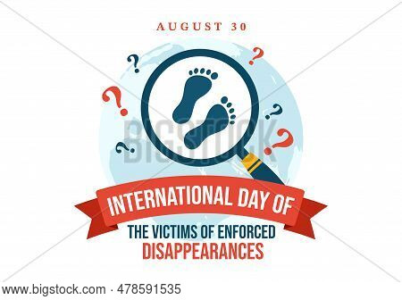 International Day Of The Victims Of Enforced Disappearances Vector Illustration On August 30 With Mi