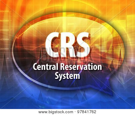 Speech bubble illustration of information technology acronym abbreviation term definition CRS Central Reservation System