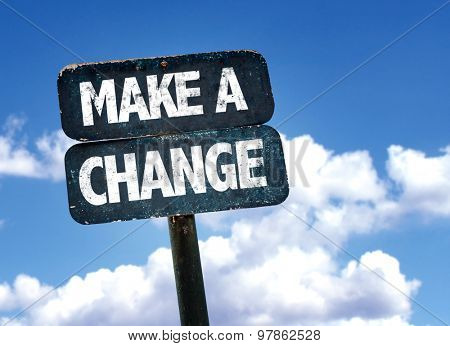 Make a Change sign with clouds on background