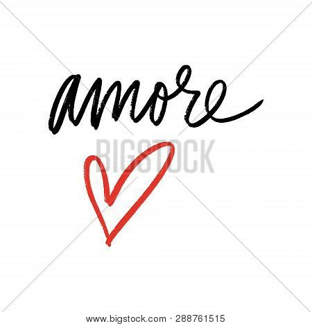 Amore Text With Red Heart Isolated On White Background, Italian Letter Handwritten Calligraphy.