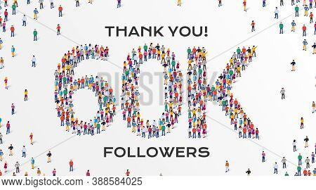 60k Followers. Group Of Business People Are Gathered Together In The Shape Of 60000 Word, For Web Pa